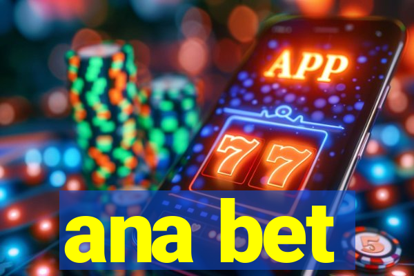 ana bet
