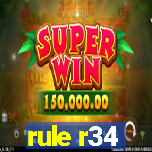 rule r34