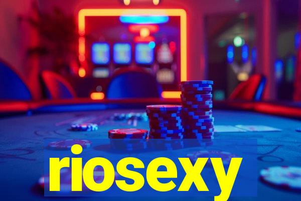 riosexy