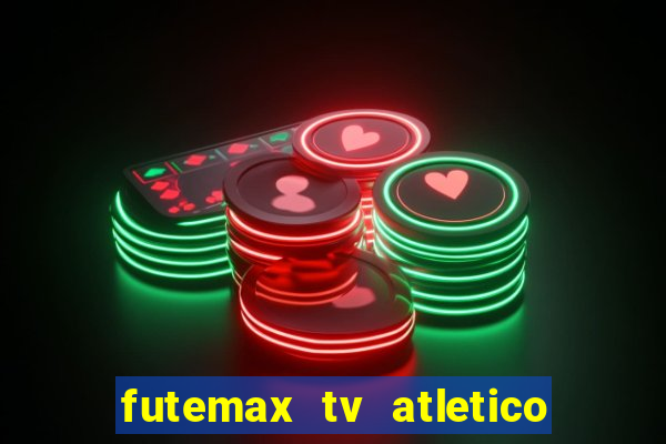 futemax tv atletico x botafogo