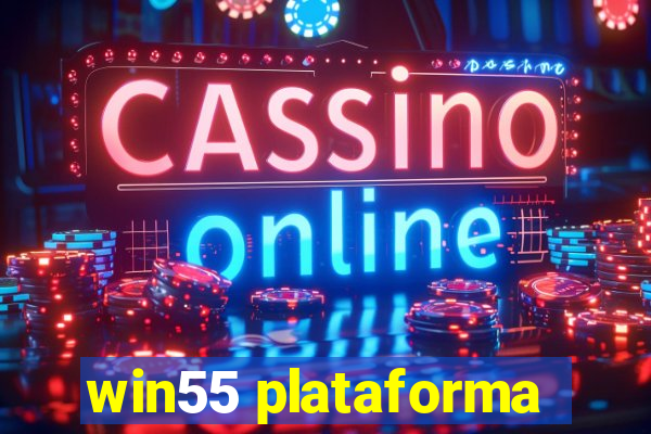 win55 plataforma