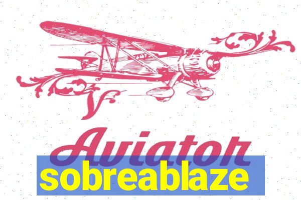 sobreablaze