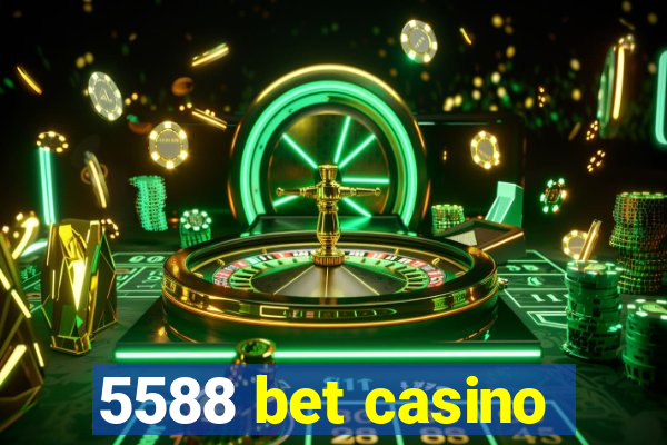 5588 bet casino