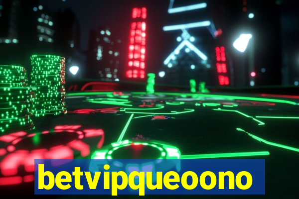 betvipqueoono