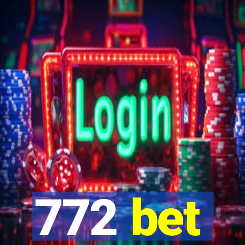 772 bet