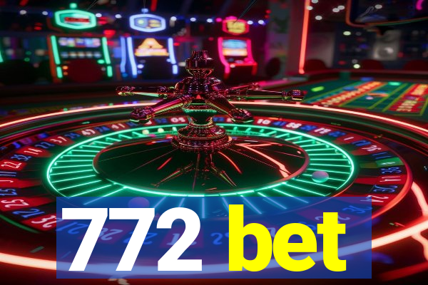 772 bet