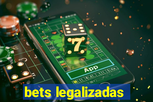 bets legalizadas