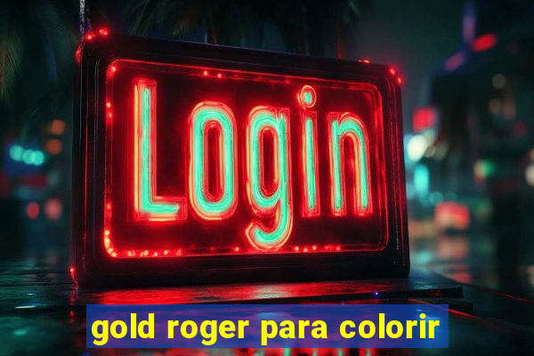 gold roger para colorir