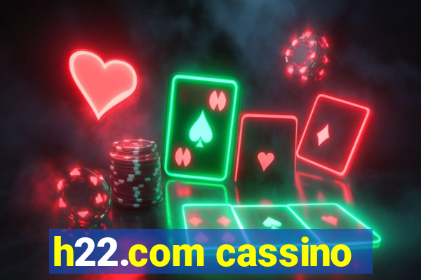h22.com cassino