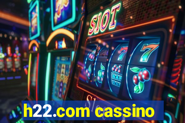 h22.com cassino