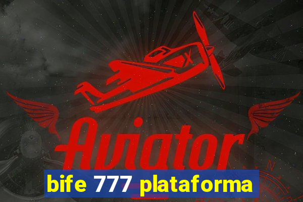 bife 777 plataforma