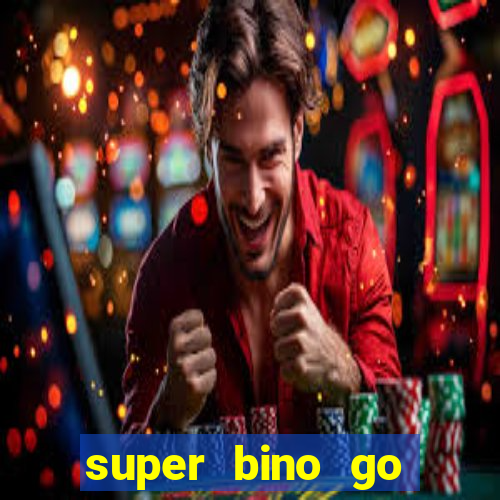 super bino go dinheiro infinito