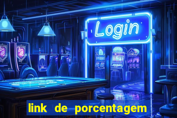 link de porcentagem dos jogos slots
