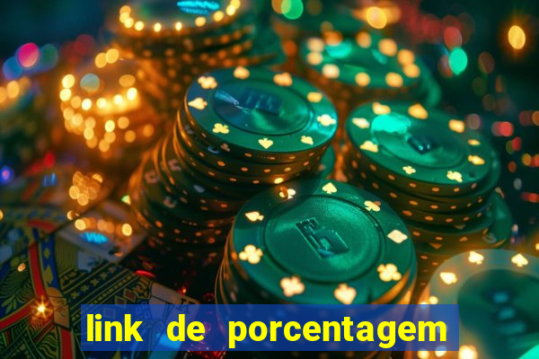 link de porcentagem dos jogos slots