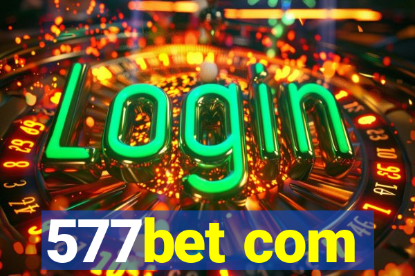 577bet com