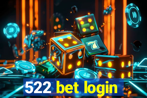 522 bet login