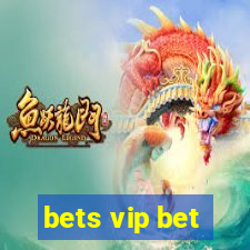 bets vip bet