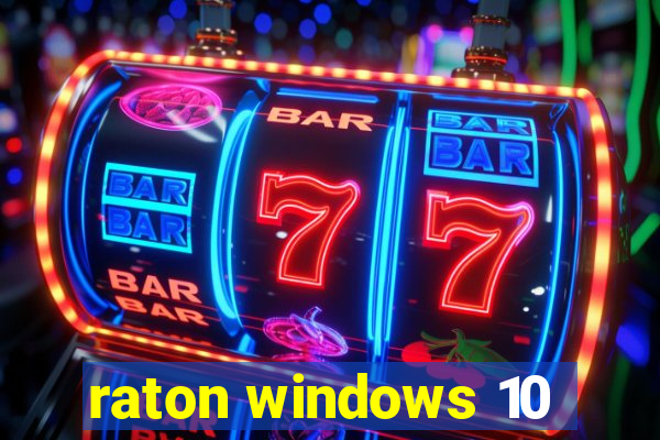 raton windows 10