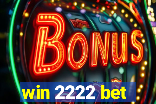 win 2222 bet