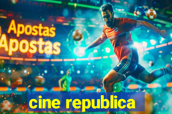 cine republica