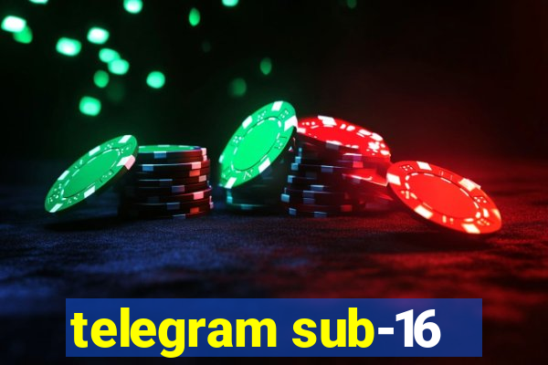 telegram sub-16