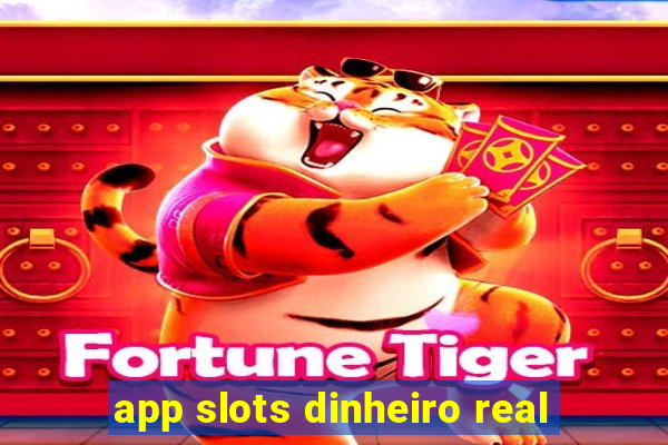app slots dinheiro real