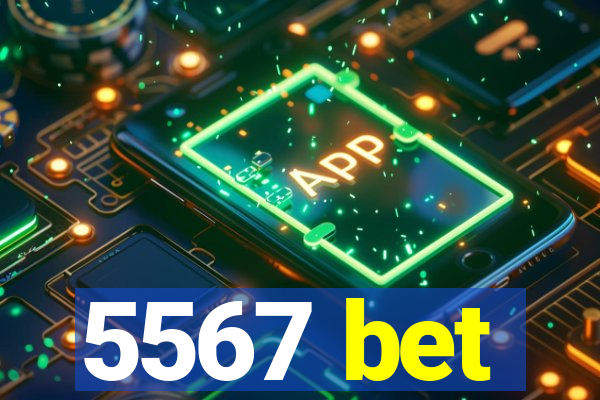 5567 bet