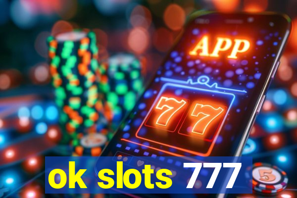 ok slots 777