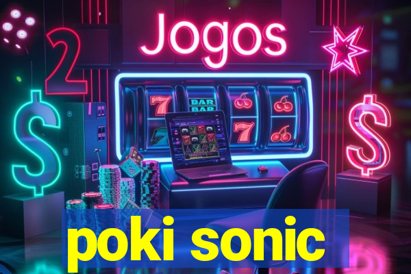 poki sonic
