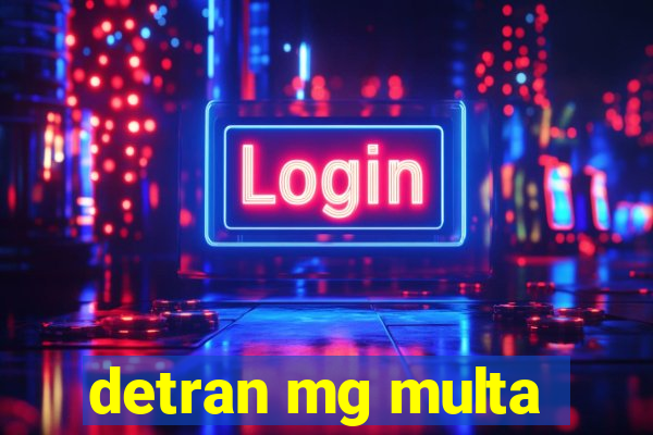 detran mg multa