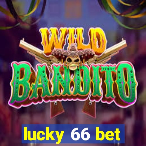 lucky 66 bet