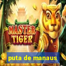 puta de manaus