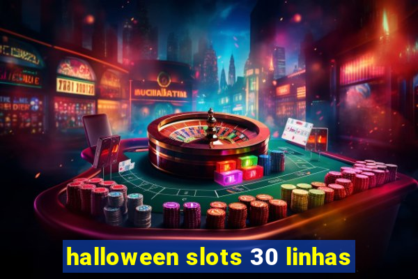 halloween slots 30 linhas