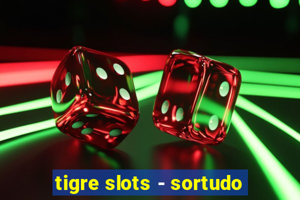 tigre slots - sortudo