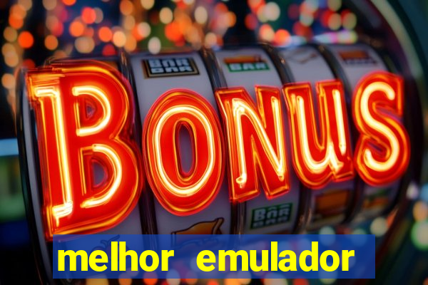 melhor emulador para pc fraco