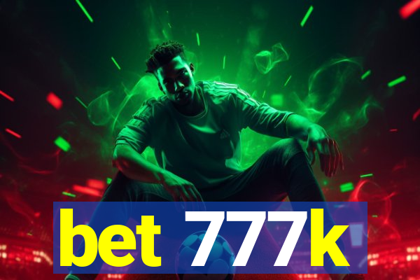 bet 777k