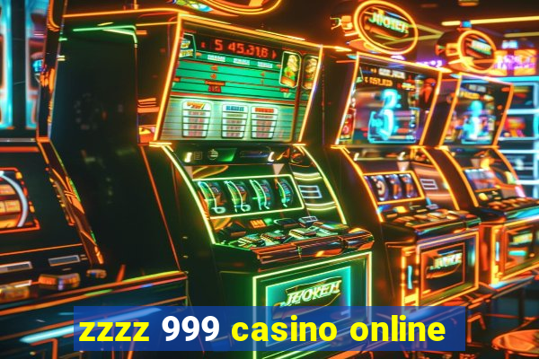 zzzz 999 casino online