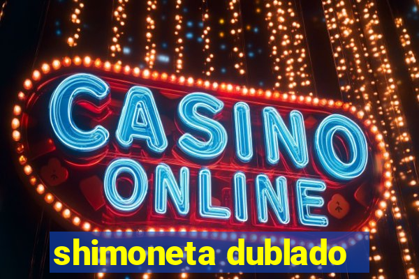 shimoneta dublado