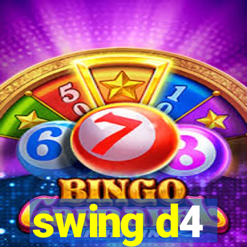 swing d4