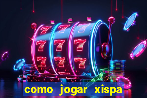 como jogar xispa no jogo do bicho