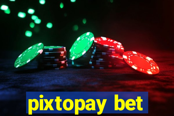 pixtopay bet