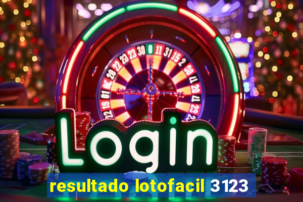 resultado lotofacil 3123