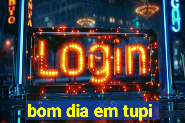 bom dia em tupi