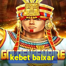 kebet baixar