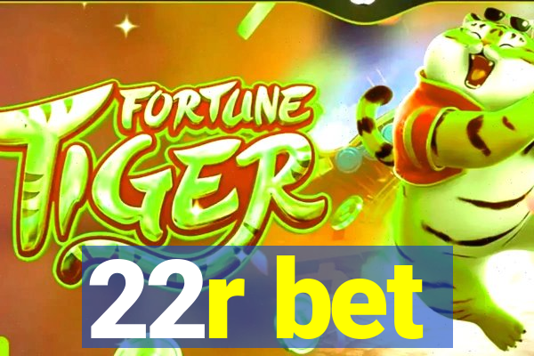 22r bet
