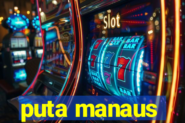 puta manaus