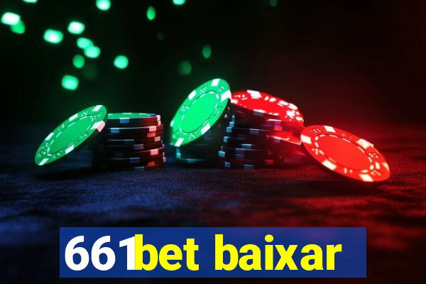 661bet baixar