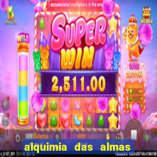 alquimia das almas 3 temporada a serie alquimia das