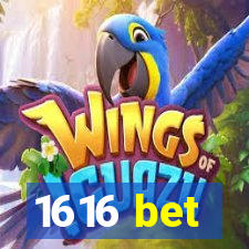 1616 bet