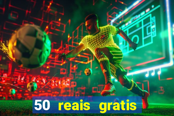 50 reais gratis para apostar